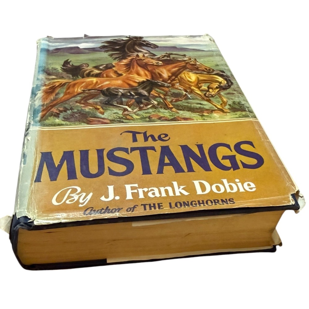 The Mustangs J Frank Dobie 1952 First Edition Hardcover Book Dust Jacket
